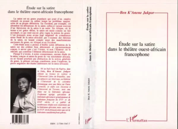 Etudes sur la satire dans le théâtre Ouest-Africain francophone - Ben Jukpor K'Anene - Editions L'Harmattan