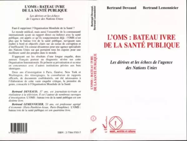 L'OMS : BATEAU IVRE DE LA SANTE PUBLIQUE - Bertrand Deveaud, Bertrand Lemennicier - Editions L'Harmattan