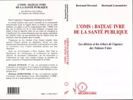 L'OMS : BATEAU IVRE DE LA SANTE PUBLIQUE