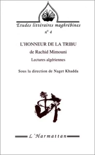 L'honneur de la tribu de Rachid Mimouni - Naget Khadda - Editions L'Harmattan