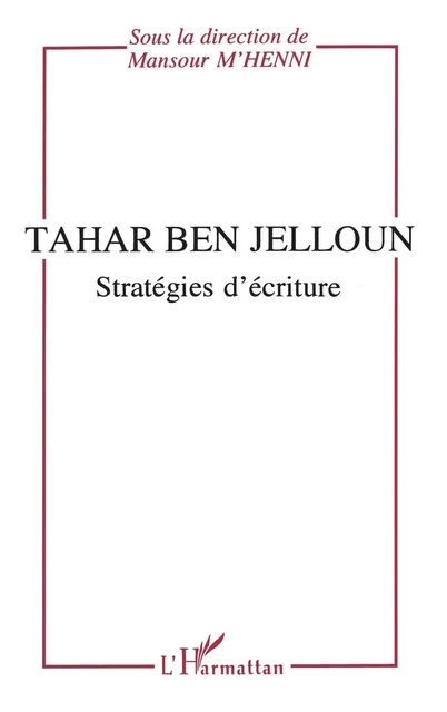 Tahar Ben Jelloun - Mansour M'henni - Editions L'Harmattan