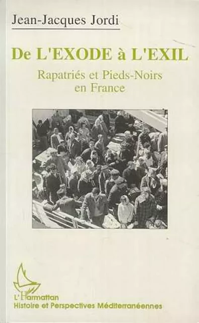 De l'exode à l'exil - Jean-Jacques Jordi - Editions L'Harmattan