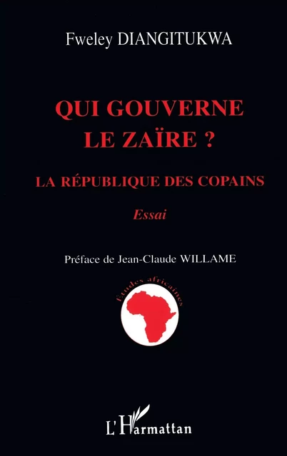 Qui gouverne le Zaïre ? - Fweley Diangitukwa - Editions L'Harmattan