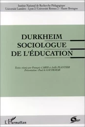 Durkheim, sociologue de l'éducation