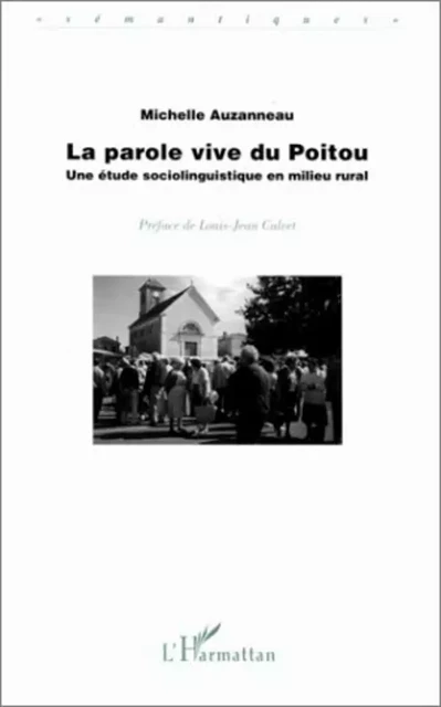 LA PAROLE VIVE DU POITOU - Michelle Auzanneau - Editions L'Harmattan