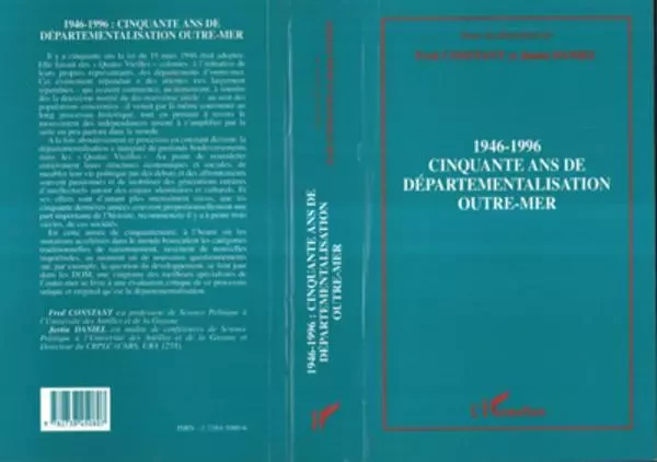 1946-1996 Cinquante ans de départementalisation Outre-Mer - Fred Constant - Editions L'Harmattan