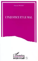 L'injustice et le mal