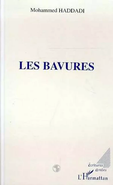 Les bavures - Mohammed Haddadi - Editions L'Harmattan