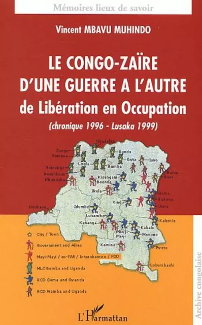 Le Congo-Zaïre d'une guerre à l'autre, de Libération en Occupation - Vincent Mbavu Muhindo - Editions L'Harmattan