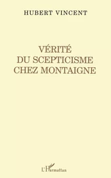 Vérité du Scepticisme Chez Montaigne