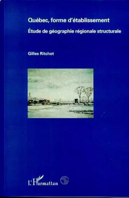 QUÉBEC, FORME D'ÉTABLISSEMENT - Gilles Ritchot - Editions L'Harmattan