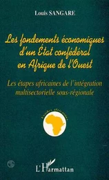 Les fondements économiques d'un état confédéral en Afrique de l'ouest