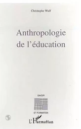 ANTHROPOLOGIE DE L'ÉDUCATION