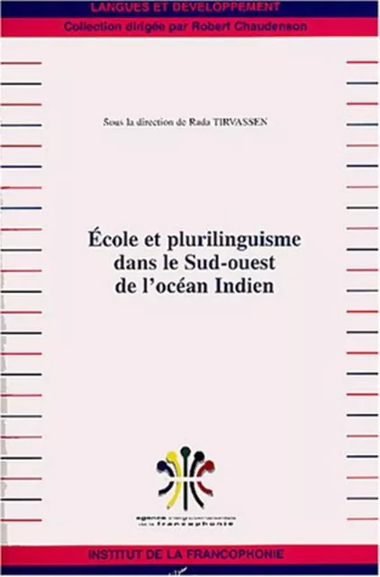 ECOLE ET PLURILINGUISME DANS LE SUD-OUEST DE L'OCEAN INDIEN - Rada Tirvassen - Editions L'Harmattan