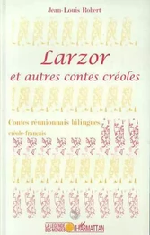 LARZOR et autres contes créoles