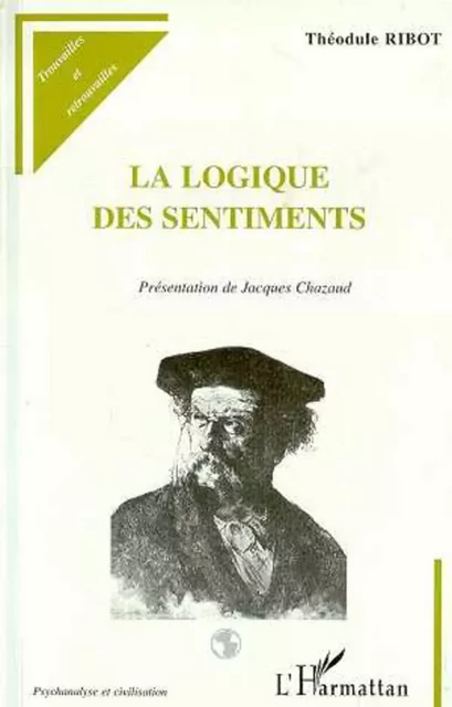 La Logique des Sentiments - Théodule Ribot - Editions L'Harmattan