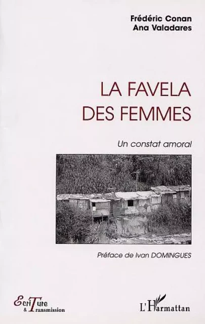 LA FAVELA DES FEMMES - Ana Valadares, Frédéric Conan - Editions L'Harmattan