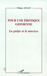 POUR UNE EROTIQUE GIONIENNE