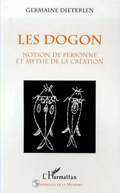 LES DOGON - Germaine Dieterlen - Editions L'Harmattan