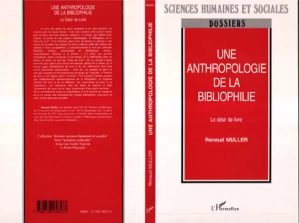 Une anthropologie de la bibliophilie - Renaud Muller - Editions L'Harmattan