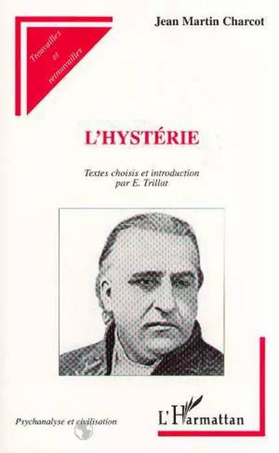 L'hystérie - Jean-Martin Charcot - Editions L'Harmattan