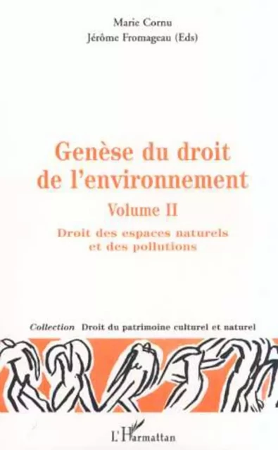 GÉNÈSE DU DROIT DE L'ENVIRONNEMENT - Jérôme Fromageau, Marie Cornu - Editions L'Harmattan