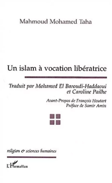 UN ISLAM À VOCATION LIBÉRATRICE - Mahmoud Mohamed Taha - Editions L'Harmattan