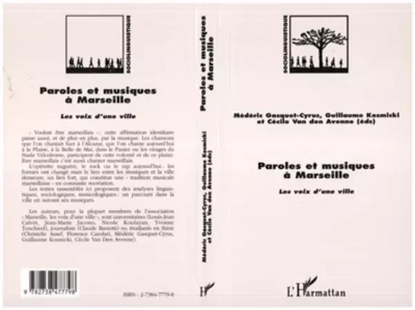 PAROLES ET MUSIQUES A MARSEILLE - Cécile Van den Avenne, Médéric Gascquet-Cyrus, Guillaume Kosmicki - Editions L'Harmattan