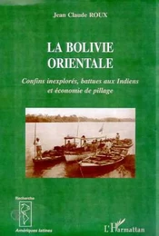 LA BOLIVIE ORIENTALE