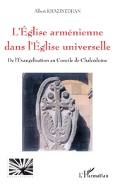 L'ÉGLISE ARMÉNIENNE DANS L'ÉGLISE UNIVERSELLE