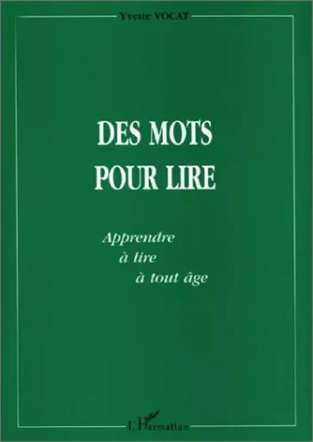 MOTS (DES) POUR LIRE - Yvette Vocat - Editions L'Harmattan