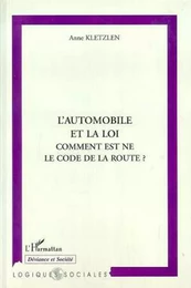 AUTOMOBILE ET LA LOI COMMENT EST NE LE CODE DE LA ROUTE