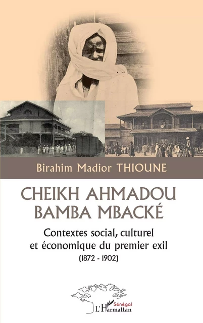 Cheikh Ahmadou Bamba Mbacké - Birahim Thioune - Editions L'Harmattan