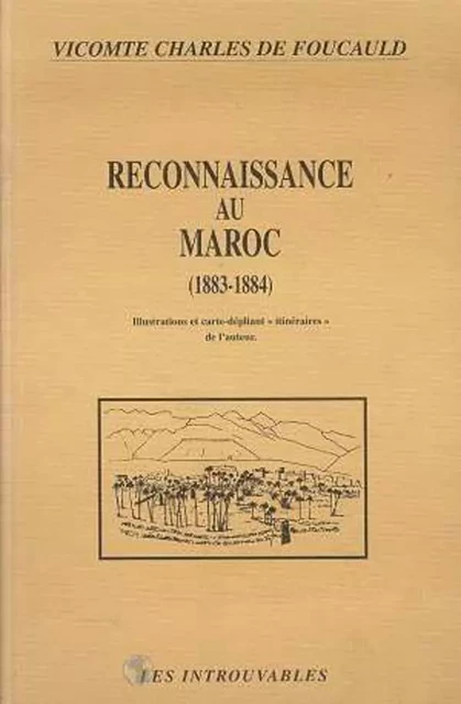 RECONNAISSANCE AU MAROC (1883-1884) - Charles de Foucauld - Editions L'Harmattan