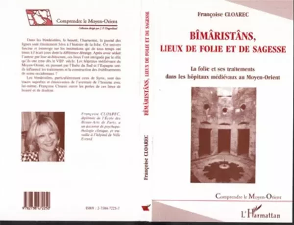 Bîmaristâns, Lieux de Folie et de Sagesse - Françoise Cloarec - Editions L'Harmattan