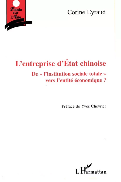 L'ENTREPRISE D'ETAT CHINOISE - Corine Eyraud - Editions L'Harmattan