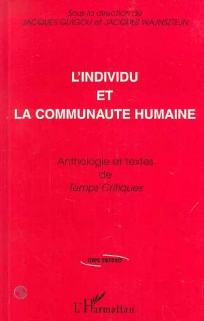 L'individu et la Communauté Humaine - Jacques Wajnsztejn, Jacques Guigou - Editions L'Harmattan