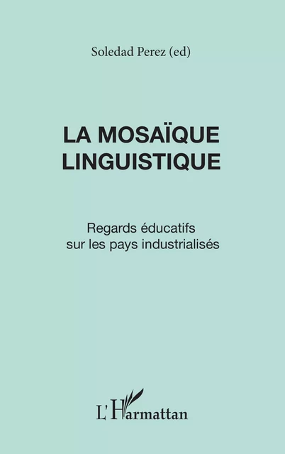 La mosaïque linguistique - Soledad Perez - Editions L'Harmattan