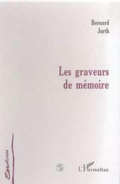 LES GRAVEURS DE MEMOIRE