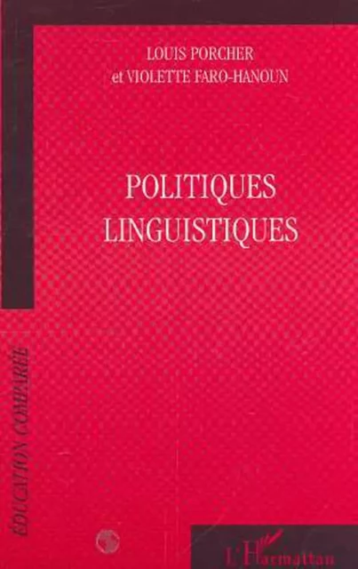 POLITIQUES LINGUISTIQUES - Violette Faro hanoun, Louis Porcher - Editions L'Harmattan