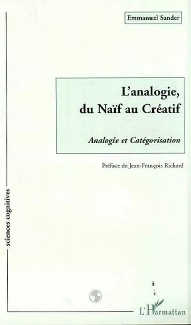 L'ANALOGIE, DU NAÏF AU CREATIF - Emmanuel Sander - Editions L'Harmattan