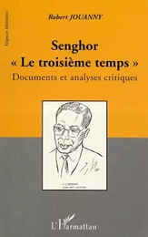 SENGHOR « LE TROISIÈME TEMPS »