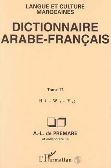 Dictionnaire arabe-français - Alfred-Louis de Prémare - Editions L'Harmattan