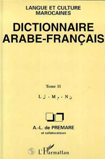 Dictionnaire arabe-français - Alfred-Louis de Prémare - Editions L'Harmattan