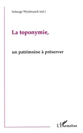 La Toponymie, un Patrimoine à Préserver