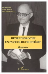 Henri Desroche un passeur de frontières