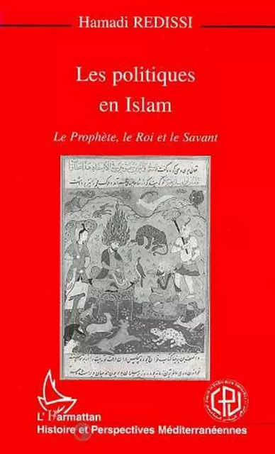 LES POLITIQUES EN ISLAM - Hamadi Redissi - Editions L'Harmattan