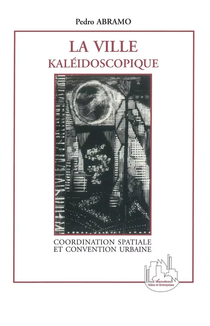 La Ville Kaléidoscopique - Pedro Abramo - Editions L'Harmattan