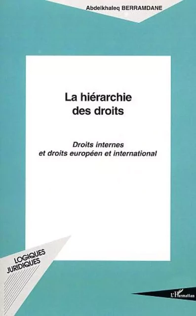 LA HIÉRARCHIE DES DROITS - Abdelkhaleq Berramdane - Editions L'Harmattan