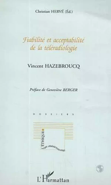 FIABILITÉ ET ACCEPTABILITÉ DE LA TÉLÉRADIOLOGIE - Christian Hervé, Vincent Hazebroucq - Editions L'Harmattan